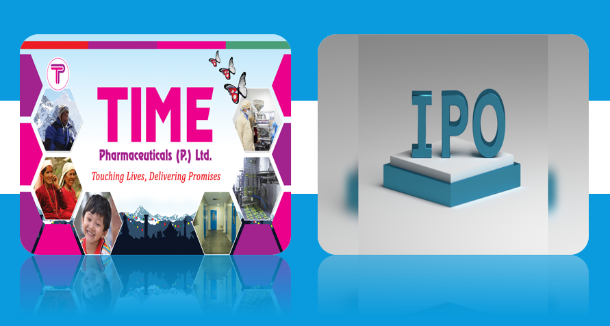 टाइम फार्मास्युटिकल्सले डाक्यो विशेष साधारण सभा, सर्वसाधारणमा साढे ९ करोडको आइपिओ जारी गर्दै